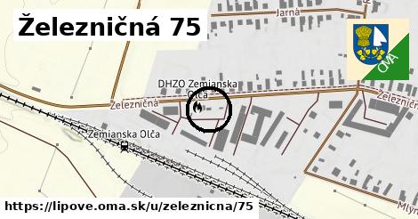 Železničná 75, Lipové