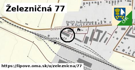 Železničná 77, Lipové