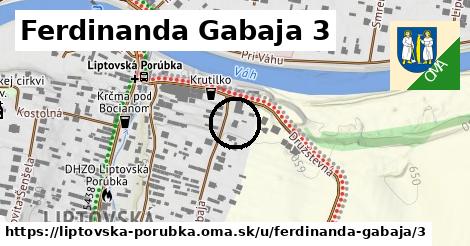Ferdinanda Gabaja 3, Liptovská Porúbka