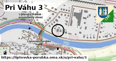 Pri Váhu 3, Liptovská Porúbka