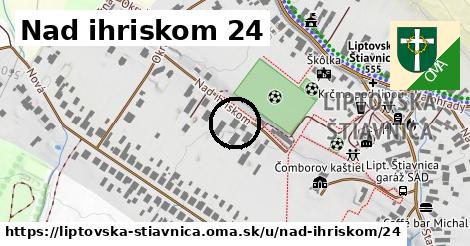Nad ihriskom 24, Liptovská Štiavnica