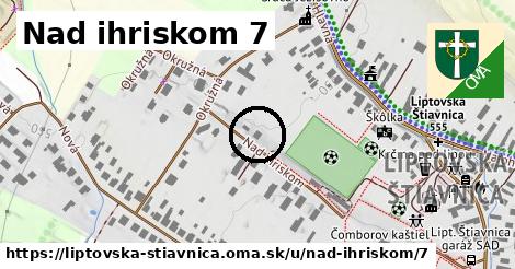 Nad ihriskom 7, Liptovská Štiavnica