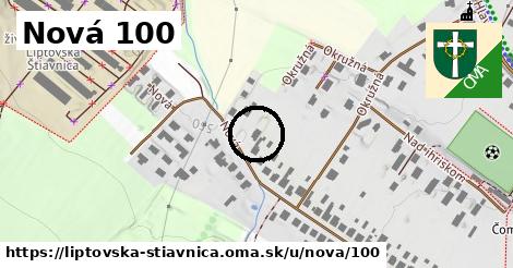 Nová 100, Liptovská Štiavnica