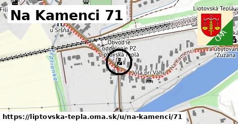 Na Kamenci 71, Liptovská Teplá