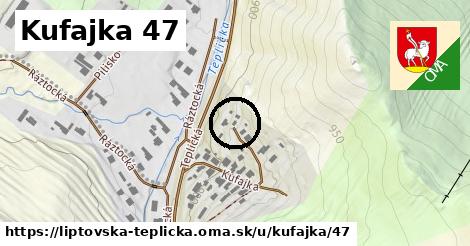 Kufajka 47, Liptovská Teplička