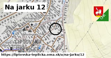 Na jarku 12, Liptovská Teplička