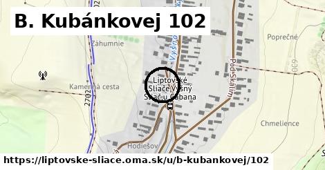 B. Kubánkovej 102, Liptovské Sliače
