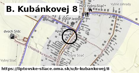 B. Kubánkovej 8, Liptovské Sliače