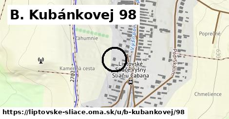 B. Kubánkovej 98, Liptovské Sliače