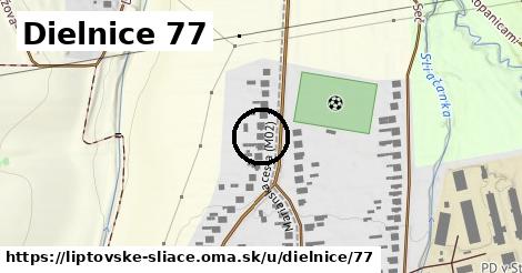 Dielnice 77, Liptovské Sliače