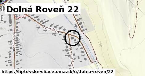 Dolná Roveň 22, Liptovské Sliače