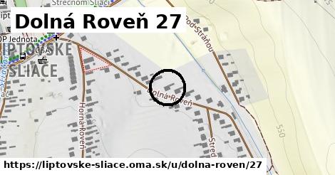 Dolná Roveň 27, Liptovské Sliače