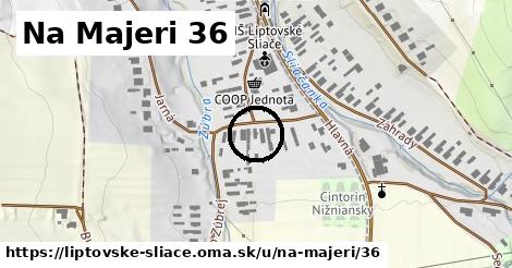 Na Majeri 36, Liptovské Sliače