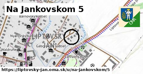 Na Jankovskom 5, Liptovský Ján