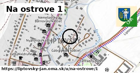 Na ostrove 1, Liptovský Ján