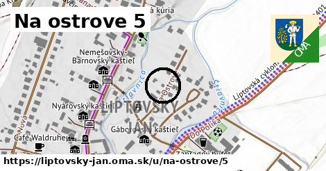 Na ostrove 5, Liptovský Ján