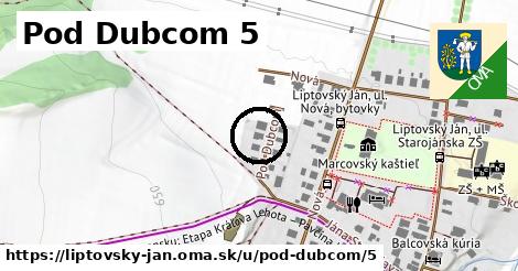 Pod Dubcom 5, Liptovský Ján