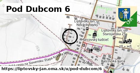 Pod Dubcom 6, Liptovský Ján