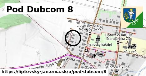 Pod Dubcom 8, Liptovský Ján