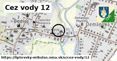 Cez vody 12, Liptovský Mikuláš