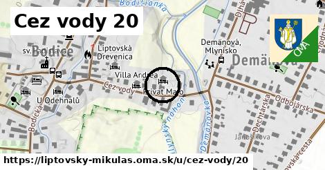 Cez vody 20, Liptovský Mikuláš