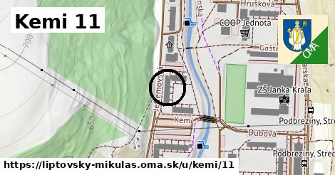 Kemi 11, Liptovský Mikuláš