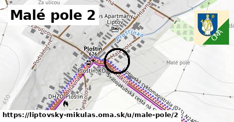 Malé pole 2, Liptovský Mikuláš