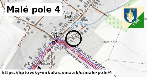 Malé pole 4, Liptovský Mikuláš