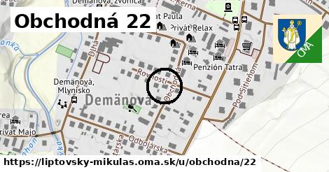 Obchodná 22, Liptovský Mikuláš