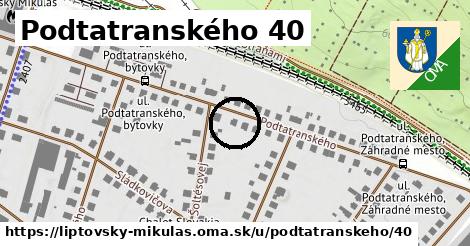 Podtatranského 40, Liptovský Mikuláš