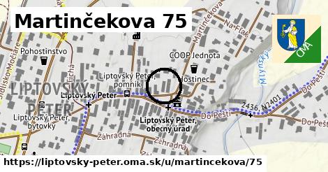 Martinčekova 75, Liptovský Peter