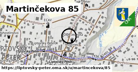 Martinčekova 85, Liptovský Peter