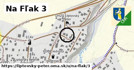 Na Fľak 3, Liptovský Peter