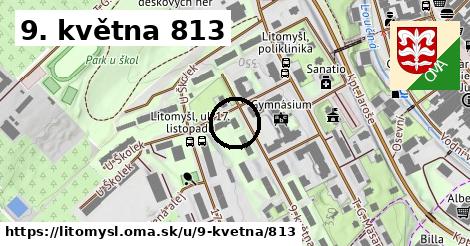 9. května 813, Litomyšl