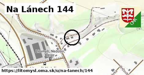 Na Lánech 144, Litomyšl