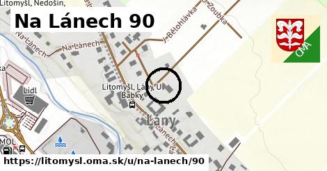 Na Lánech 90, Litomyšl