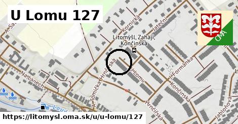 U Lomu 127, Litomyšl