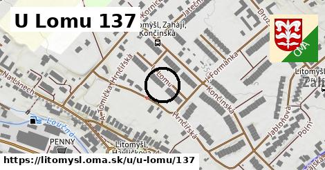 U Lomu 137, Litomyšl