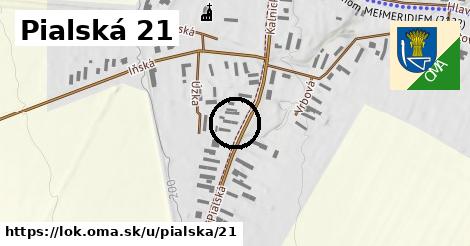 Pialská 21, Lok
