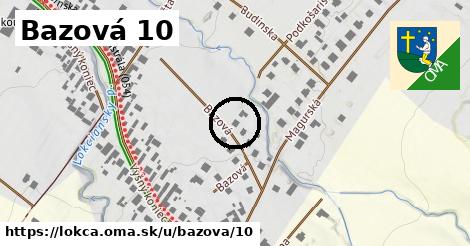 Bazová 10, Lokca
