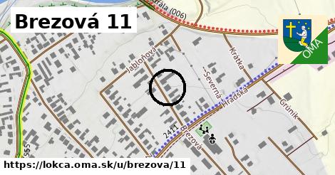 Brezová 11, Lokca