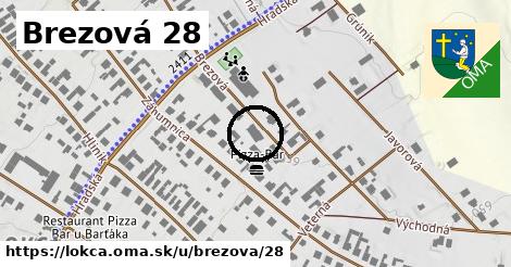Brezová 28, Lokca