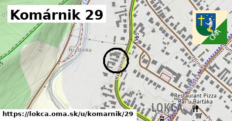 Komárnik 29, Lokca