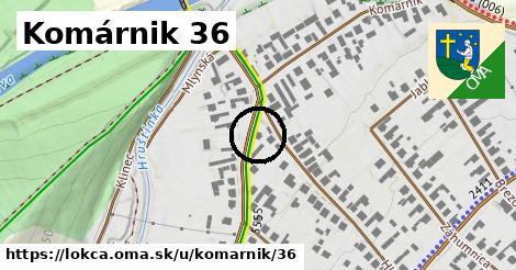 Komárnik 36, Lokca