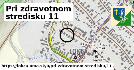 Pri zdravotnom stredisku 11, Lokca