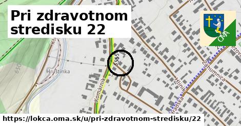 Pri zdravotnom stredisku 22, Lokca