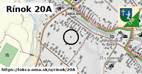 Rínok 20A, Lokca