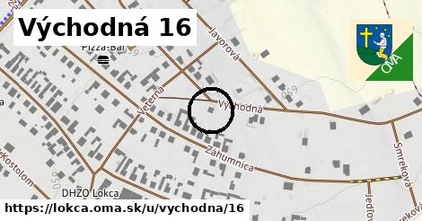 Východná 16, Lokca