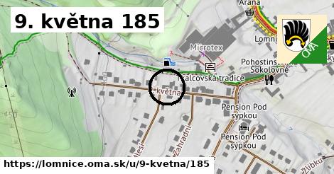 9. května 185, Lomnice