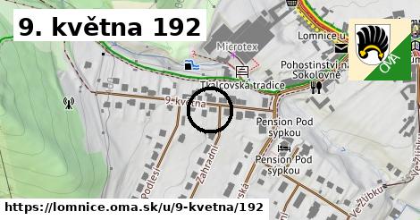 9. května 192, Lomnice